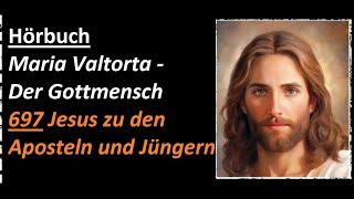 Maria Valtorta - Der Gottmensch - 697 Jesus zu den Aposteln und Jüngern