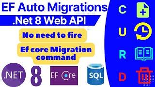 EF Core Automatic Migrations in .NET Core Web API | .Net 8