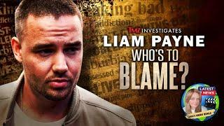 TMZ Investigates Liam Payne: Who's To Blame?