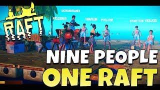 NINE PLAYERS ONE RAFT!? | Raft Multiplayer