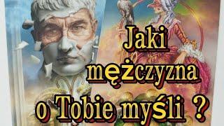 Jaki mężczyzna o Tobie myśli?️ Miłość  Uczucia ️ Tarot