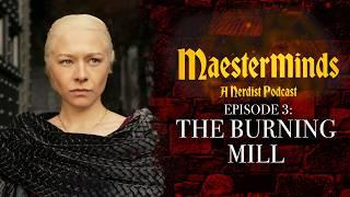 HOUSE OF THE DRAGON S2 E3 "The Burning Mill" Breakdown | MAESTERMINDS