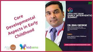 Core Developmental Aspects in Early Childhood - Dr Binu George || Ananyacdc || Ananya Academy