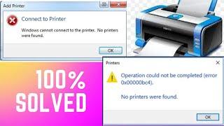 Windows cannot connect to the printer No printer were found | No printer were found 0*00000bc4