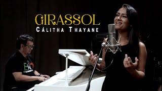 Cálitha Thayane | Girassol - [Cover Priscila Alcântara e Windersson Nunes]