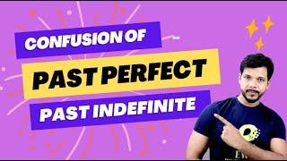 DIFFERENCE BETWEEN PAST PERFECT AND PAST INDEFINITE IN DETAIL || अब न होगी कोई confusion