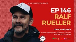 #146 Ralf Rueller (Owner - The Barn) |  The MAP IT FORWARD Podcast with Lee Safar