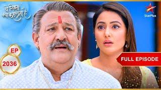 Dadaji ने शादी की postpone! | Full Episode:2036 | Yeh Rishta Kya Kehlata Hai