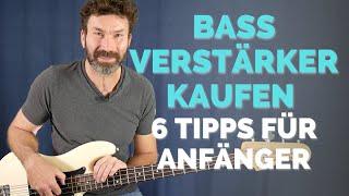 Bassverstärker kaufen - 6 Tipps für Anfänger