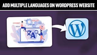 How To Add Multiple Languages on WordPress Website 2024! (Full Tutorial)