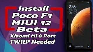 Poco F1 | Install MIUI 12 Beta | Xiaomi Mi 8 Port | TWRP