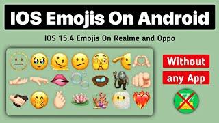 iOS 15.4 Emojis On Android without zfont | iOS Emojis On Realme And Oppo