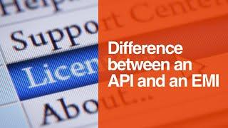 [266] Difference between an API and an EMI