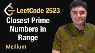 Closest Prime Numbers in Range - Leetcode 2523 - Python