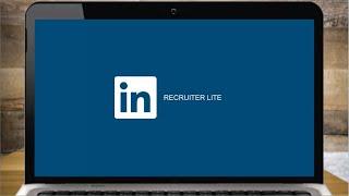 Introduction to LinkedIn Recruiter Lite