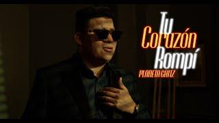 Tu Corazón Rompí (Vídeo Oficial) - Planeta Gattz x Ángel Gattz