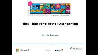 Talk: Elizaveta Shashkova - The Hidden Power of the Python Runtime