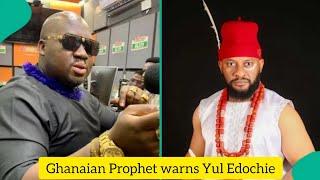 Ghanian Prophet Warns Yul Edochie of Impending Spiritual attack that will Affect Judy Austin.