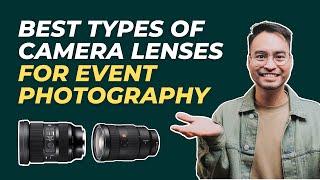 Pro Photographer Recommends: Best Lenses for Event Photography!