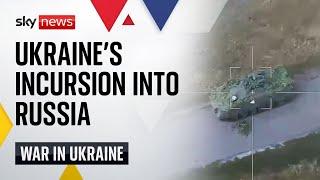 Ukraine war: Ukrainian troops make unprecedented incursion into Russia's Kursk region