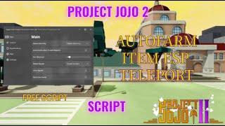 Project Jojo 2 [Free Script HYPER HUB ] Autofarm , Item ESP and MORE