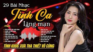 29 Tình Khúc Phòng Trà Đặc Biệt Hay | Tình Ca Lãng Mạn ► Nhạc Xưa Tha Thiết Vô Cùng