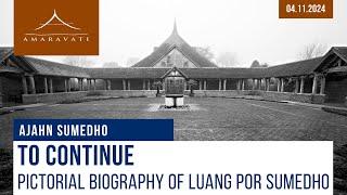 To Continue | Ajahn Sumedho | 04.11.2024