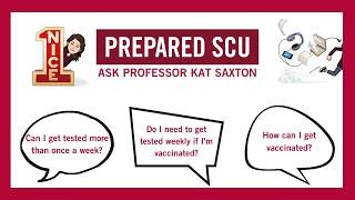 Ask Professor Kat Saxton! Episode 20 - Testing and Vaccinations for Students