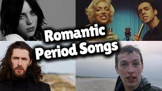 songs that would have crushed in the romantic period!