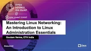 Mastering Linux Networking: An Introduction to Linux Administration Essentials - Goutam Verma