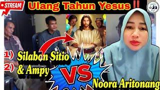 HARI NATAL YESUS ULANG TAHUN ⁉️ Debat Terbuka Noora Aritonang VS Ampy Dan Sitio | Live Diskusi