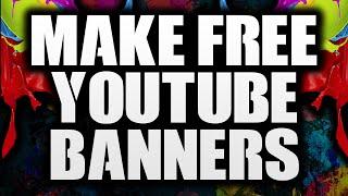 How To Make A YouTube Banner For Free In Under 5 Minutes!