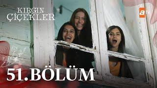 Kırgın Çiçekler 51. Bölüm - atv