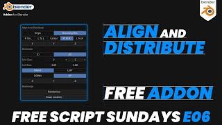 Align Objects in Blender | Free Script Sundays E06| Align and Distribute | Free Blender Addon