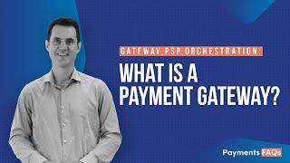 What is a payment gateway in eCommerce & why do you need one? | Payments what the FAQ