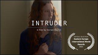 INTRUDER⏐Award-Winning Film