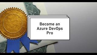 Learn Devops in 1 Day | Exam AZ-400: Designing and Implementing Microsoft DevOps Solutions