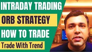 How To Trade OPENING RANGE BREAKOUT STRATEGY And How To Select Stocks (Intraday Trading) 