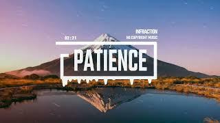 Inspiring Cinematic Motivational by Infraction [No Copyright Music] / Patience