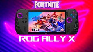 Fortnite On Asus Rog Ally X : 120+Fps Smooth Gameplay , Settings End Of Video 