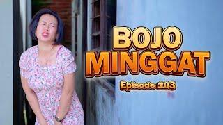 BOJO MINGGAT || KOMEDI JAWA EPS 103