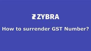 How to Surrender GST Number?