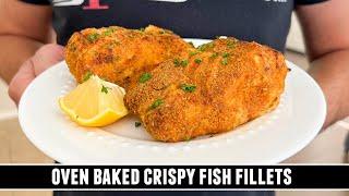 ¨Better than Fried¨ Oven-Baked CRISPY Fish Fillets