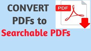 How to convert PDF to searchable PDF ! How to make scan PDF to words searchable PDF |