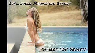 Influencer Marketing EXPERT Shares Top Secrets