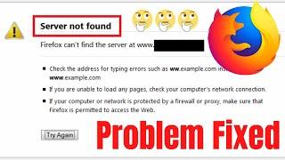 How To Fix Server Not Found In Mozilla Firefox Easily [ Working Solution ] Server NOT FOUND Error