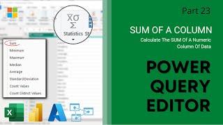 23. Calculate The Sum Of A Column | Power Query Editor | Calculate Sum