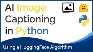 Making AI Generated Image Captions in Python | HuggingFace Algorithm