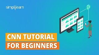 Convolutional Neural Networks | CNN With TensorFlow | CNN Tutorial for Beginners | CNN | Simplilearn