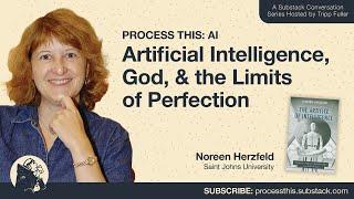 Artificial Intelligence, God, & the Limits of Perfection with Noreen Herzfeld - Video